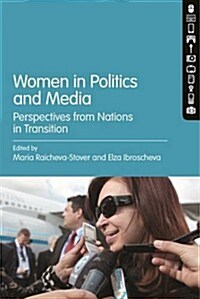 Women in Politics and Media: Perspectives from Nations in Transition (Hardcover)