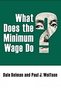 What Does the Minimum Wage Do? (Paperback)