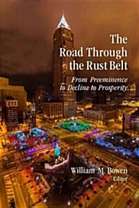 The Road Through the Rust Belt (Paperback)