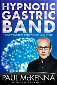 Hypnotic Gastric Band: The New Surgery-Free Weight-Loss System [With CD (Audio) and DVD] (Hardcover)
