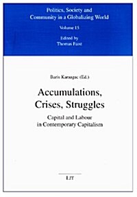 Accumulations, Crises, Struggles, 15: Capital and Labour in Contemporary Capitalism (Paperback)