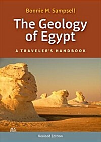 The Geology of Egypt: A Travelers Handbook (Revised Edition) (Paperback, Revised)