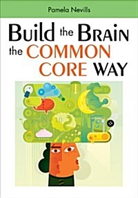 Build the Brain the Common Core Way (Paperback)
