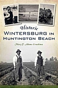 Historic Wintersburg in Huntington Beach (Paperback)