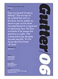 Gutter 06 : The Magazine of New Scottish Writing (Paperback, 6th Sixth Edition, Sixth ed.)