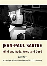 Jean-Paul Sartre : Mind and Body, Word and Deed (Paperback)