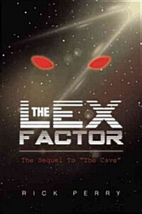 The Lex Factor: The Sequel to the Cave (Hardcover)