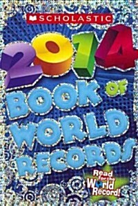 Scholastic 2014 Book of World Records (Prebound, Turtleback Scho)