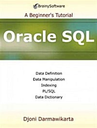 Oracle SQL: A Beginners Tutorial (Paperback)