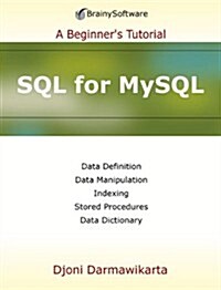 SQL for MySQL: A Beginners Tutorial (Paperback)