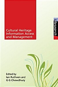 Cultural Heritage Information : Access and Management (Paperback)