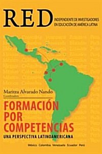 Formacion Por Competencias: Una Perspectiva Latinoamericana (Hardcover)