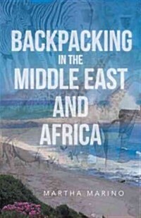 Backpacking in the Middle East and Africa (Paperback)