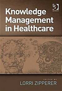 Knowledge Management in Healthcare (Hardcover, New ed)