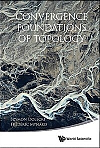 Convergence Foundations of Topology (Paperback)