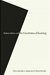 Antisemitism and the Constitution of Sociology (Hardcover)
