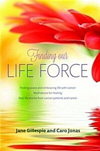 Finding Our Life Force (Paperback)
