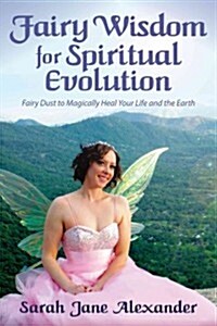 Fairy Wisdom for Spiritual Evolution (Paperback)