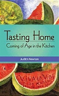 Tasting Home: Coming of Age in the Kitchen (Paperback)