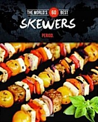 The Worlds 60 Best Skewers Period. (Paperback)