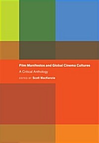 Film Manifestos and Global Cinema Cultures: A Critical Anthology (Hardcover)