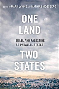 One Land, Two States: Israel and Palestine as Parallel States (Hardcover)