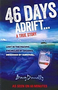 46 Days Adrift: A True Story (Paperback)