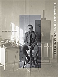Rethinking Andrew Wyeth (Hardcover)