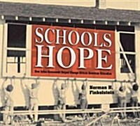 Schools of Hope: How Julius Rosenwald Helped Change African American Education (Hardcover)