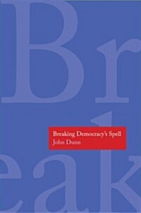 Breaking Democracys Spell (Hardcover)