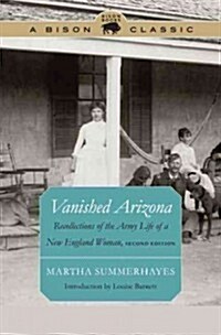 Vanished Arizona: Recollections of the Army Life of a New England Woman (Paperback, 2)