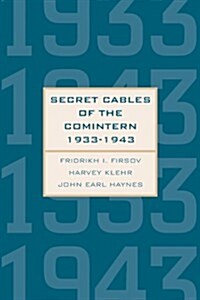 Secret Cables of the Comintern, 1933-1943 (Hardcover)