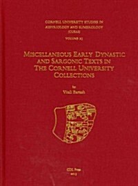 Cusas 23: Miscellaneous Early Dynastic and Sargonic Texts in the Cornell University Collections (Hardcover)