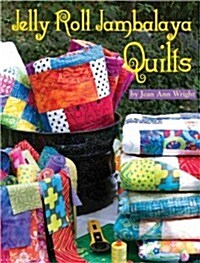 Jelly Roll Jambalaya Quilts (Paperback)