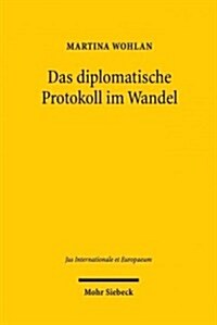 Das Diplomatische Protokoll Im Wandel (Paperback)