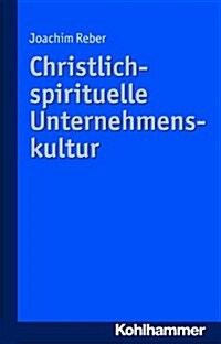 Christlich-spirituelle Unternehmenskultur (Paperback)