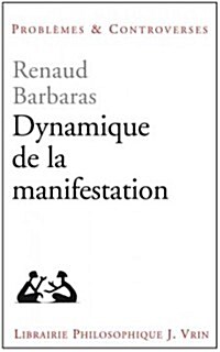 Dynamique De La Manifestation (Paperback)