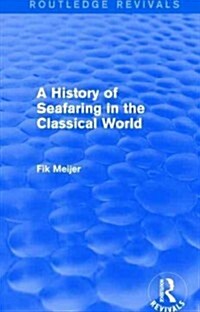 A History of Seafaring in the Classical World (Routledge Revivals) (Hardcover)
