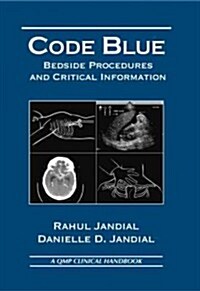 Code Blue: Bedside Procedures and Critical Information (Paperback)