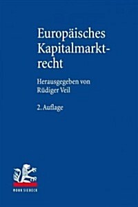 Europaisches Kapitalmarktrecht (Hardcover, 2, 2., Neu Bearbei)