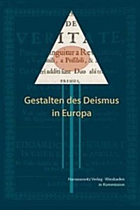 Gestalten Des Deismus in Europa: Gunter Gawlick Zum 80. Geburtstag (Hardcover, 1., Aufl.)