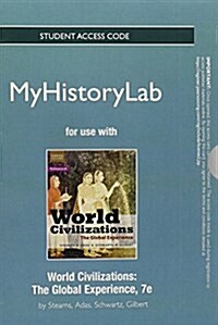 New Mylab History Without Pearson Etext -- Standalone Access Card -- For World Civilizations: The Global Experience (Hardcover, 7, Revised)