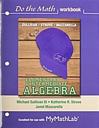 Elementary & Intermediate Algebra Do the Math Workbook Plus Mylab Math -- Access Card Package (Hardcover, 3)