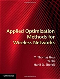 Applied Optimization Methods for Wireless Networks (Hardcover)