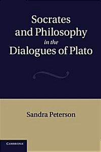 Socrates and Philosophy in the Dialogues of Plato (Paperback)