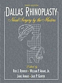 Dallas Rhinoplasty: Nasal Surgery by the Masters, Third Edition (Hardcover, 3, Revised)