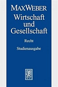 Max Weber-Studienausgabe: Band I/22,3: Wirtschaft Und Gesellschaft. Recht (Paperback)