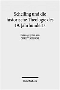 Schelling Und Die Historische Theologie Des 19. Jahrhunderts (Paperback)