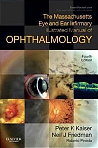 The Massachusetts Eye and Ear Infirmary Illustrated Manual of Ophthalmology (Paperback, 4 Revised edition)