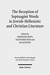 The Reception of Septuagint Words in Jewish-Hellenistic and Christian Literature (Paperback, Multilingual)